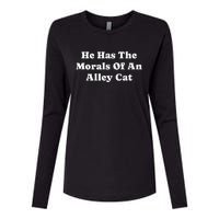 He Has The Morals Of An Alley Cat Womens Cotton Relaxed Long Sleeve T-Shirt