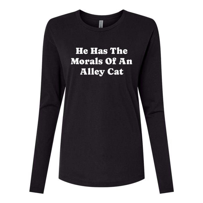 He Has The Morals Of An Alley Cat Womens Cotton Relaxed Long Sleeve T-Shirt