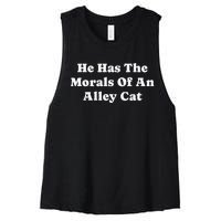 He Has The Morals Of An Alley Cat Women's Racerback Cropped Tank