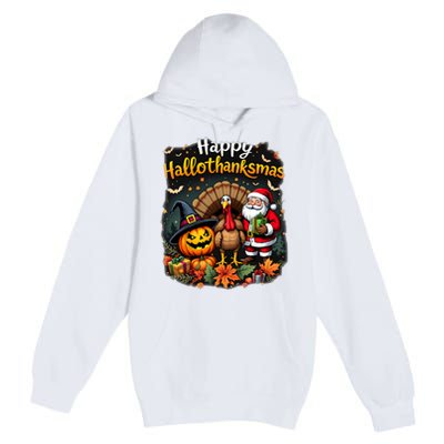 Happy Hallothanksmas Thanksgiving Halloween Merry Christmas Premium Pullover Hoodie