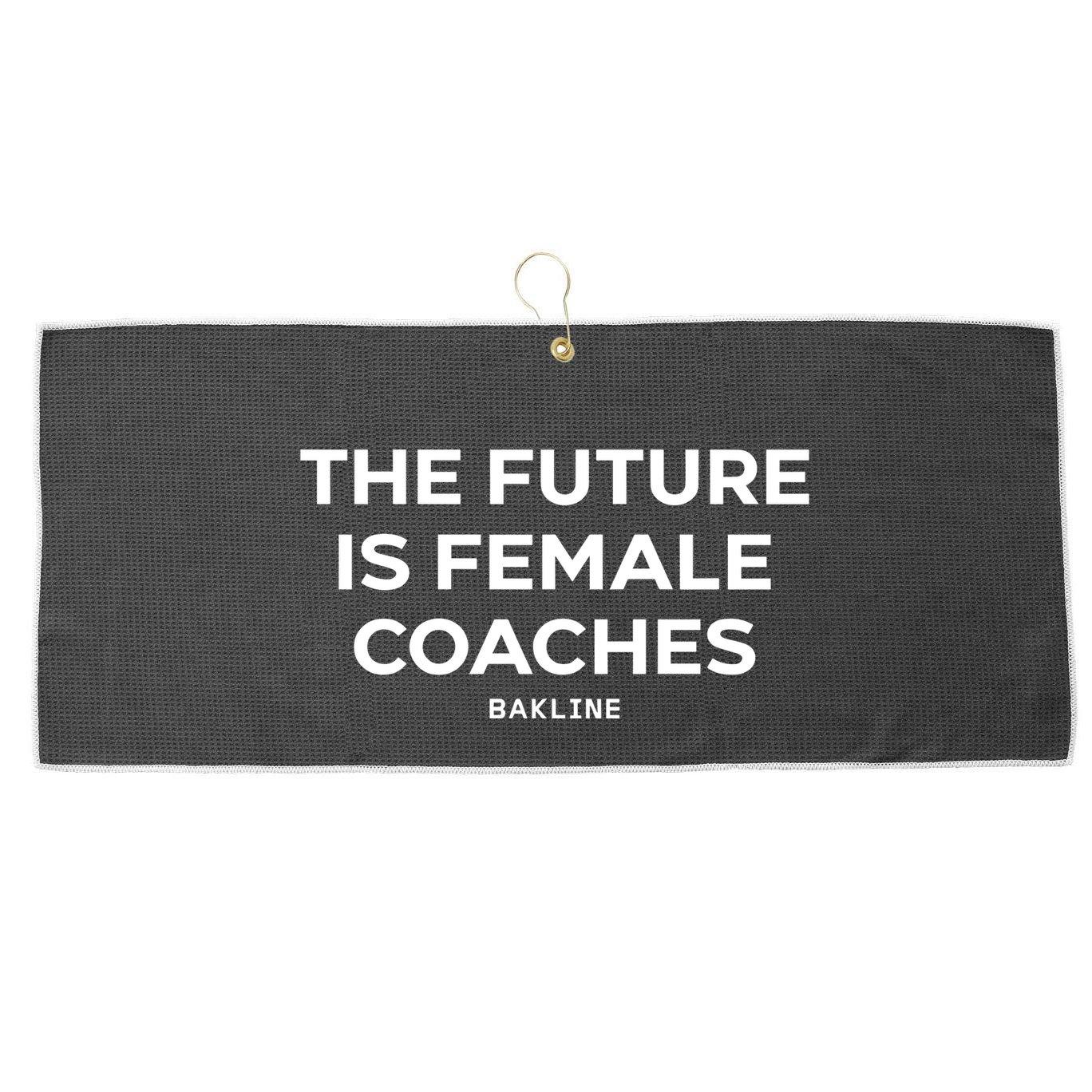 Hannah Hoefs The Future Is Female Coaches Bakline Large Microfiber Waffle Golf Towel