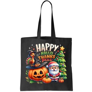 Happy Hallothanksmas Thanksgiving Merry Christmas Halloween Tote Bag