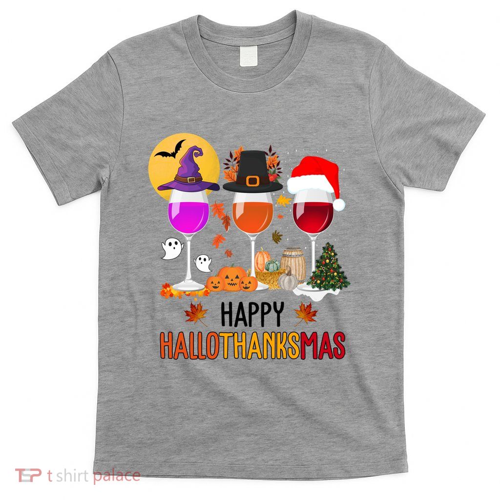 Happy Halloween Thanksgiving Christmas Wine Lover Gift T-Shirt