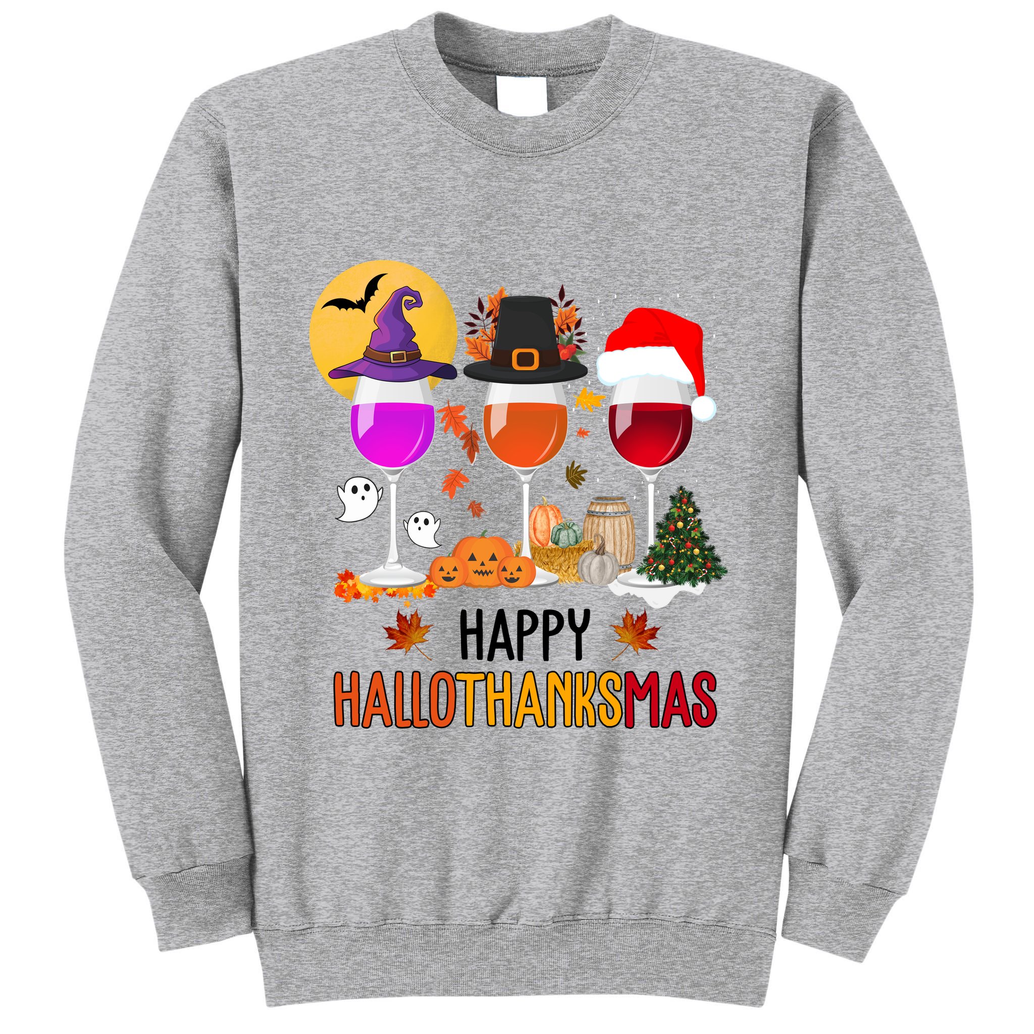 Happy Halloween Thanksgiving Christmas Wine Lover Gift Tall Sweatshirt