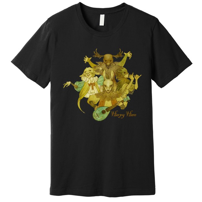 Harpy Hare Tell Me So I Say Premium T-Shirt