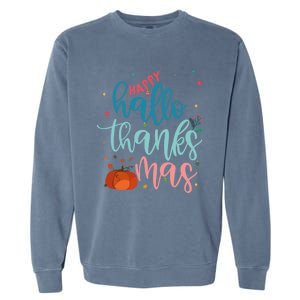 Happy Hallothanksmas Thanksgiving Halloween Xmas Garment-Dyed Sweatshirt