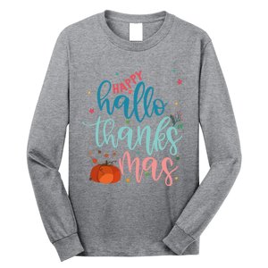 Happy Hallothanksmas Thanksgiving Halloween Xmas Long Sleeve Shirt