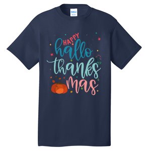 Happy Hallothanksmas Thanksgiving Halloween Xmas Tall T-Shirt