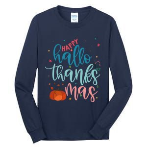 Happy Hallothanksmas Thanksgiving Halloween Xmas Tall Long Sleeve T-Shirt