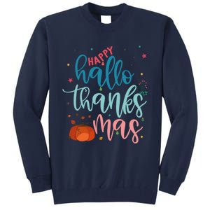 Happy Hallothanksmas Thanksgiving Halloween Xmas Tall Sweatshirt