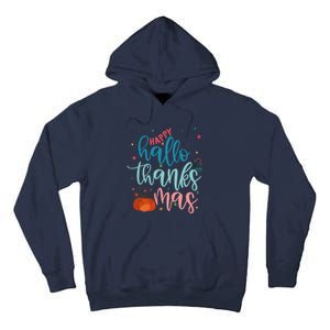 Happy Hallothanksmas Thanksgiving Halloween Xmas Tall Hoodie