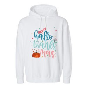 Happy Hallothanksmas Thanksgiving Halloween Xmas Garment-Dyed Fleece Hoodie