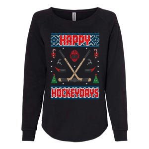 Happy Hockeydays Ugly Christmas Funny Hockey Xmas Great Gift Womens California Wash Sweatshirt