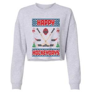 Happy Hockeydays Ugly Christmas Funny Hockey Xmas Great Gift Cropped Pullover Crew