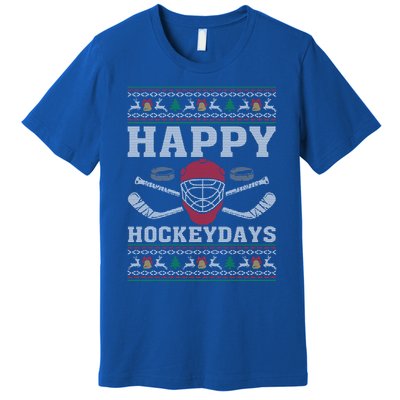 Happy Hockeydays Ugly Christmas Funny Hockey Xmas Gift Meaningful Gift Premium T-Shirt