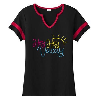 Hey Hey Vacay Summer Sun Ladies Halftime Notch Neck Tee