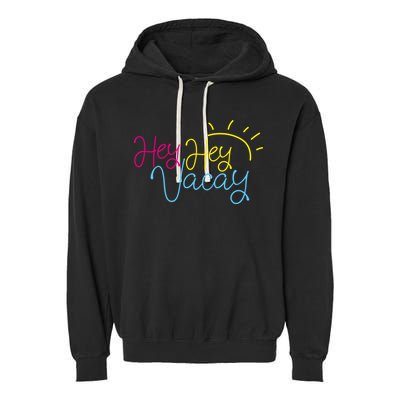 Hey Hey Vacay Summer Sun Garment-Dyed Fleece Hoodie