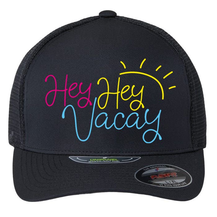 Hey Hey Vacay Summer Sun Flexfit Unipanel Trucker Cap