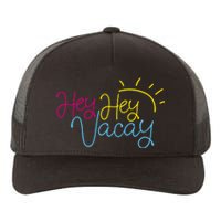 Hey Hey Vacay Summer Sun Yupoong Adult 5-Panel Trucker Hat