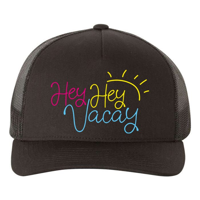 Hey Hey Vacay Summer Sun Yupoong Adult 5-Panel Trucker Hat