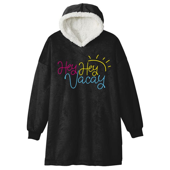 Hey Hey Vacay Summer Sun Hooded Wearable Blanket