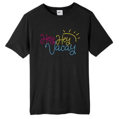 Hey Hey Vacay Summer Sun Tall Fusion ChromaSoft Performance T-Shirt