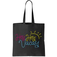 Hey Hey Vacay Summer Sun Tote Bag