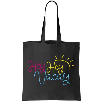 Hey Hey Vacay Summer Sun Tote Bag