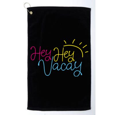 Hey Hey Vacay Summer Sun Platinum Collection Golf Towel