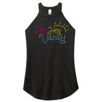 Hey Hey Vacay Summer Sun Women's Perfect Tri Rocker Tank