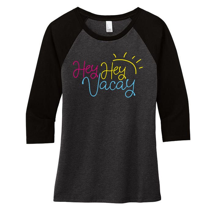 Hey Hey Vacay Summer Sun Women's Tri-Blend 3/4-Sleeve Raglan Shirt