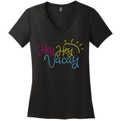 Hey Hey Vacay Summer Sun Women's V-Neck T-Shirt