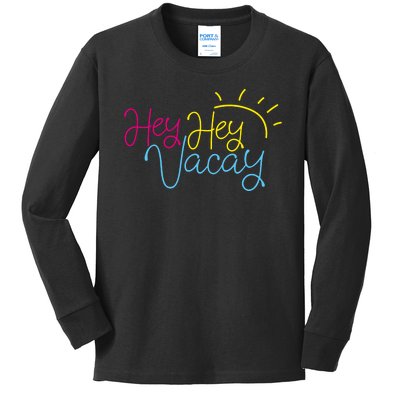 Hey Hey Vacay Summer Sun Kids Long Sleeve Shirt