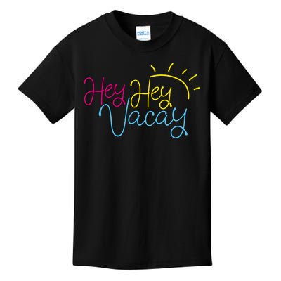 Hey Hey Vacay Summer Sun Kids T-Shirt