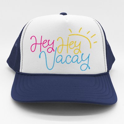 Hey Hey Vacay Summer Sun Trucker Hat