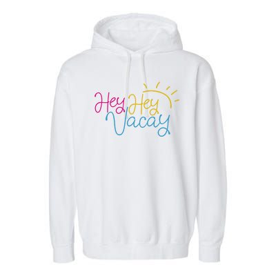 Hey Hey Vacay Summer Sun Garment-Dyed Fleece Hoodie