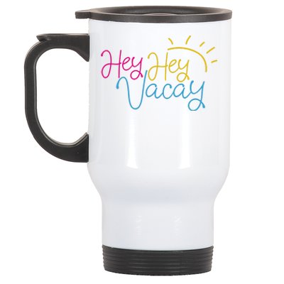 Hey Hey Vacay Summer Sun Stainless Steel Travel Mug