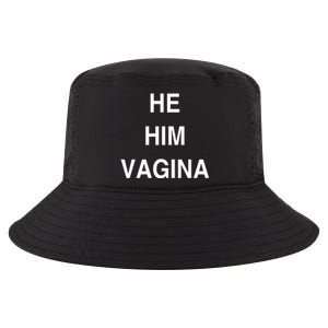 He Him Vagina Cool Comfort Performance Bucket Hat