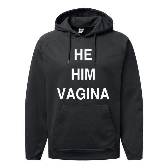 He Him Vagina Performance Fleece Hoodie