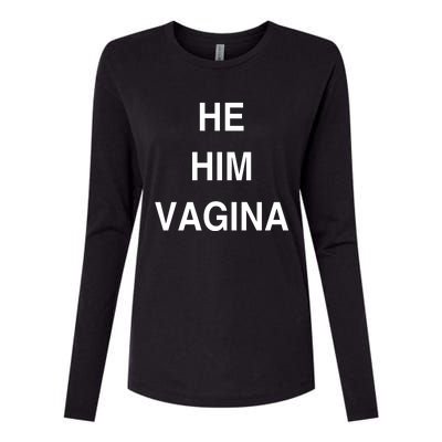 He Him Vagina Womens Cotton Relaxed Long Sleeve T-Shirt