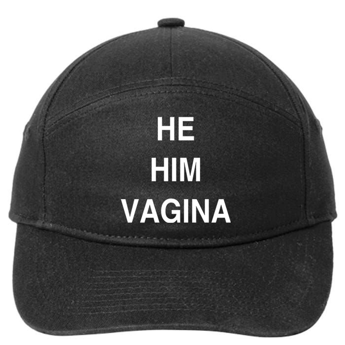 He Him Vagina 7-Panel Snapback Hat