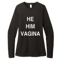 He Him Vagina Womens CVC Long Sleeve Shirt