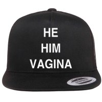 He Him Vagina Flat Bill Trucker Hat