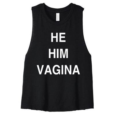 He Him Vagina Women's Racerback Cropped Tank