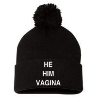 He Him Vagina Pom Pom 12in Knit Beanie