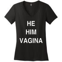 He Him Vagina Women's V-Neck T-Shirt