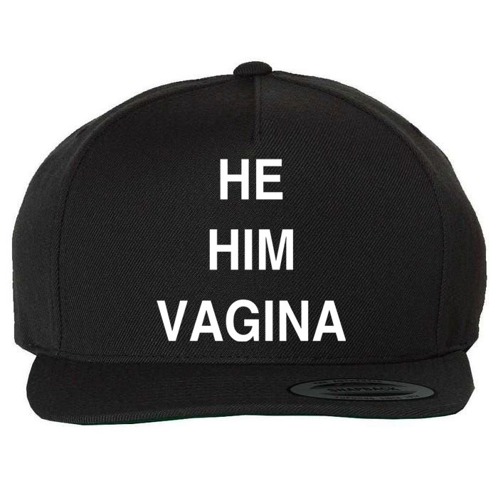 He Him Vagina Wool Snapback Cap