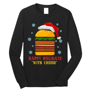 Happy Holidays With Cheese Cheeseburger Hamburger Christmas Xmas Long Sleeve Shirt