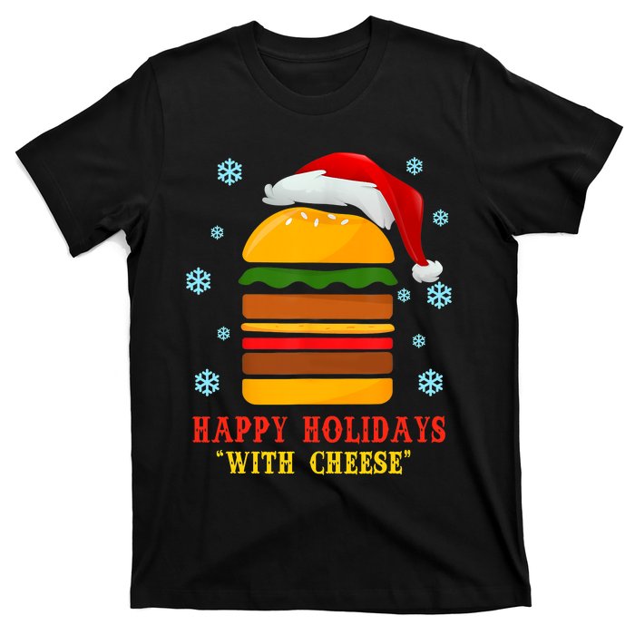 Happy Holidays With Cheese Cheeseburger Hamburger Christmas Xmas T-Shirt