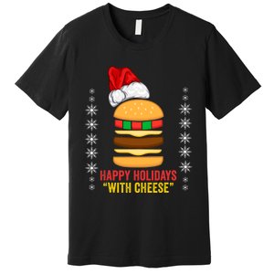 Happy Holidays With Cheese Cheeseburger Hamburger Christmas Xmas Premium T-Shirt